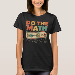 Mach die Mathe 67 Meme Lustig Sechs Sieben Männer T-Shirt