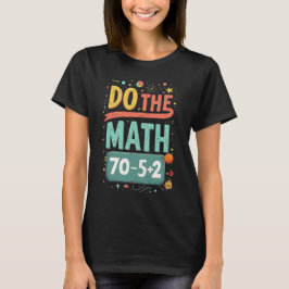 Mach die Mathe 67 Meme Lustig Sechs Sieben Männer T-Shirt
