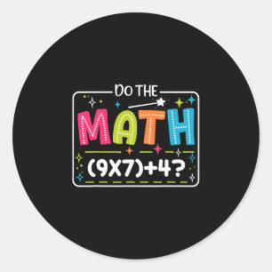 Mach die Mathe 67 Meme Match Lehrer Lustig Runder Aufkleber