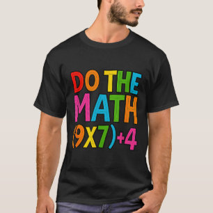 Mach die Rechnung 67 Meme 6 7 Lustig Sechs Sieben T-Shirt