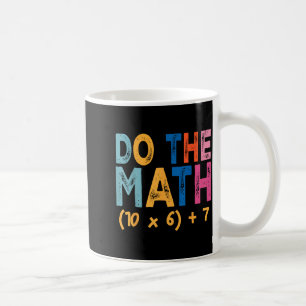 Mach die Rechnung 67 Meme Lustig Sechs Sieben Lehr Kaffeetasse