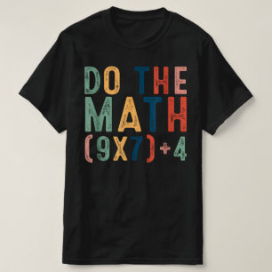 Mach die Rechnung 67 Meme Lustig Sechs Sieben Männ T-Shirt