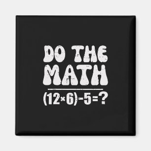 Mach die Rechnung 67 Meme Lustiger Grundschul-Math Magnet