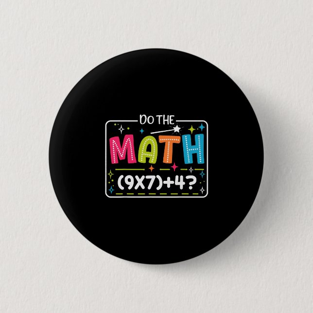 Mach die Rechnung 67 Meme Match Lehrer Lustig  Button (Vorderseite)