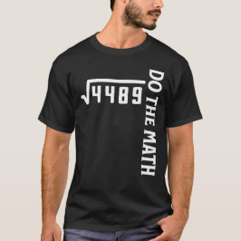 Mach die Rechnung 67 T-Shirt