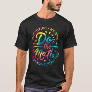 Mach die Rechnung Liebe multiplizieren Hoffnung hi T-Shirt