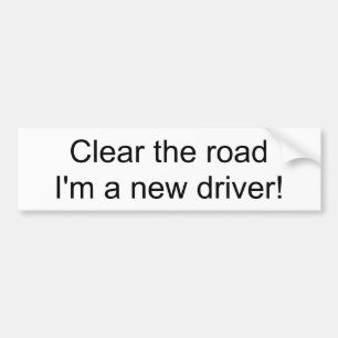Mach die Straße frei, wo ich ein neuer Fahrer bin! Autoaufkleber