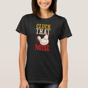 Mach diesen Lärm Hühnerbauer Witz Humor Wortspie T-Shirt