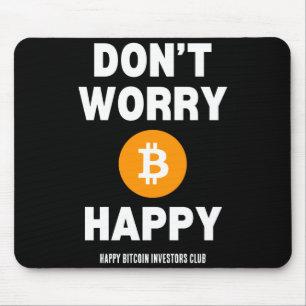 Mach dir keine Sorgen, Bitcoin glücklich Mousepad