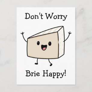 Mach dir keine Sorgen Brie Glücklicher Käse Postkarte