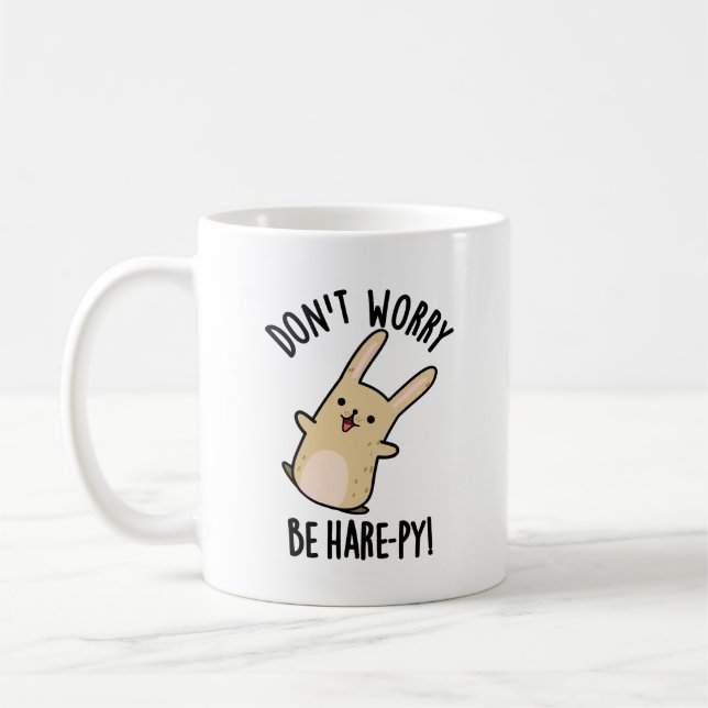 Mach dir keine Sorgen, dass du Hase-Hase-Hase-Pun  Kaffeetasse (Links)