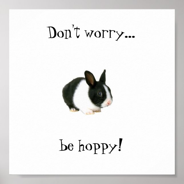 Mach dir keine Sorgen, dass du hoppy bist Poster (Vorne)