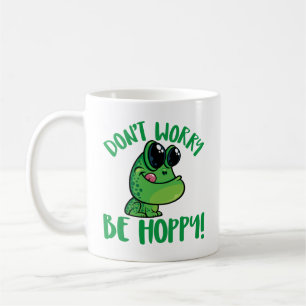 Mach dir keine Sorgen, dass du hoppy den Cartoon F Kaffeetasse