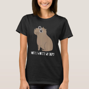 Mach dir keine Sorgen, dass du Phantastischen Nied T-Shirt