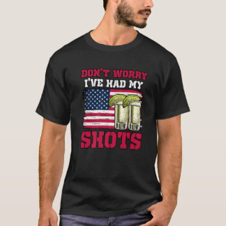 Mach dir keine Sorgen, dass ich meinen Shots Funny T-Shirt