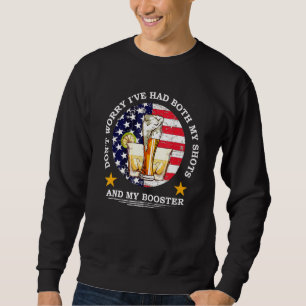 Mach dir keine Sorgen, dass ich sowohl meine Shots Sweatshirt