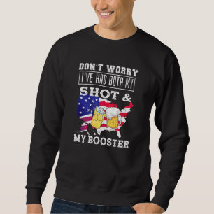 Mach dir keine Sorgen, dass ich sowohl meine Shots Sweatshirt