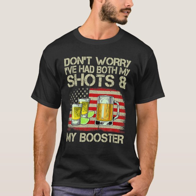 Mach dir keine Sorgen, dass ich sowohl meine Shots T-Shirt (Vorderseite)
