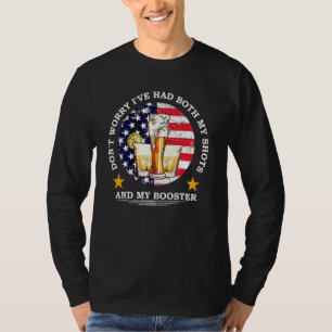 Mach dir keine Sorgen, dass ich sowohl meine Shots T-Shirt