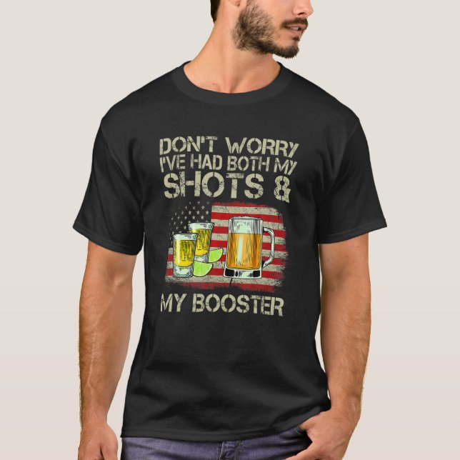 Mach dir keine Sorgen, dass ich sowohl meine Shots T-Shirt (Vorderseite)
