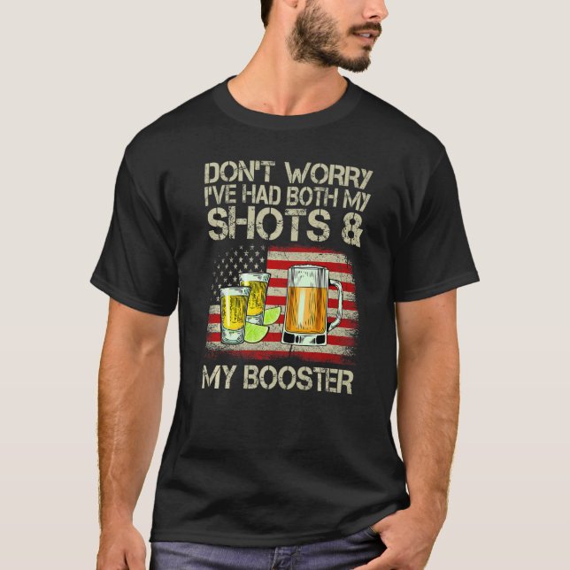 Mach dir keine Sorgen, dass ich sowohl meine Shots T-Shirt (Vorderseite)