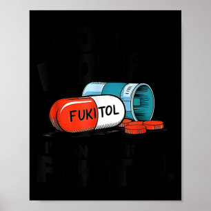 Mach dir keine Sorgen fukitol ich bin 500mg fukito Poster