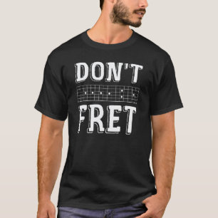 Mach dir keine Sorgen Gitarren Tabs - Lustiger Git T-Shirt