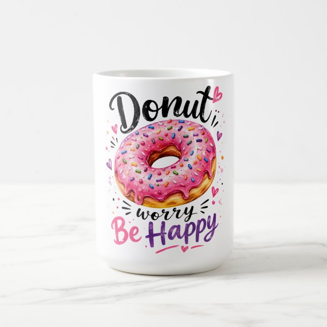 Mach dir keine Sorgen, sei glücklich Kaffeetasse (Mittel)
