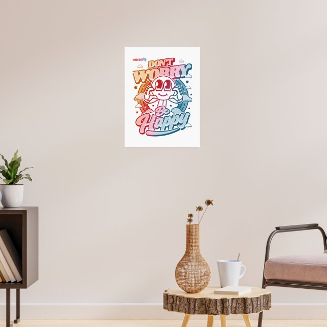 Mach dir keine Sorgen, sei glücklich Poster (Wohnzimmer 3)