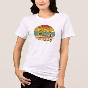 Mach dir keine Sorgen, sei glücklich Satire Humor, Tri-Blend Shirt