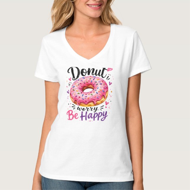 Mach dir keine Sorgen, sei glücklich T-Shirt (Vorderseite)