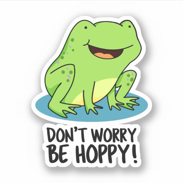 Mach dir keine Sorgen um Hoppy Funny Happy Frog Pu Aufkleber (Vorderseite)