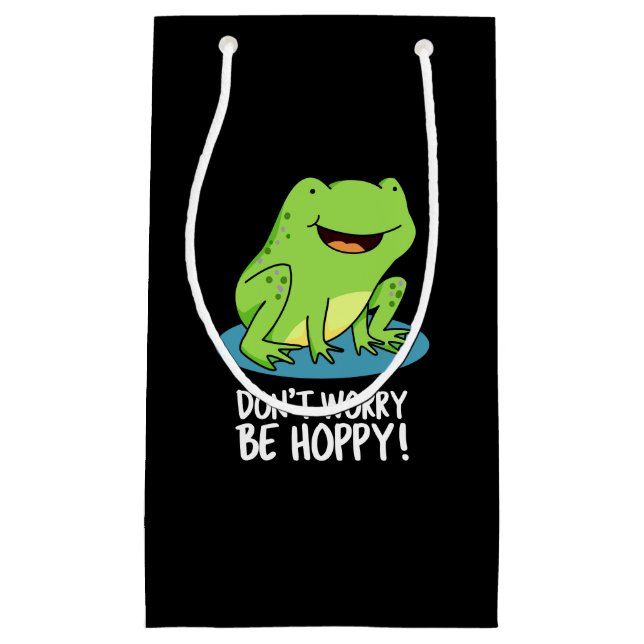 Mach dir keine Sorgen um Hoppy Funny Happy Frog Pu Kleine Geschenktüte (Vorderseite)