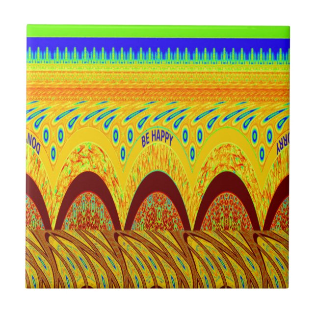 Mach dir keine Sorgen, wenn du glücklich bist beim Fliese (Vorderseite)