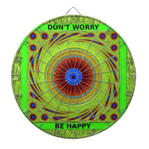 Mach dir keine Sorgen, wenn du glücklich bist. Dartscheibe