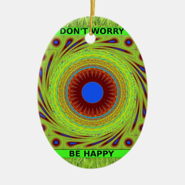 Mach dir keine Sorgen, wenn du glücklich bist. Keramikornament (Vorne)