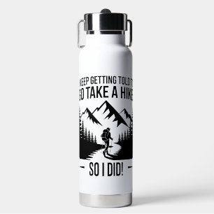 Mach einen Spaziergang – Lustiger Wander-Spruch Trinkflasche