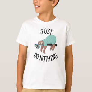 Mach einfach nichts Sloth T - Shirt