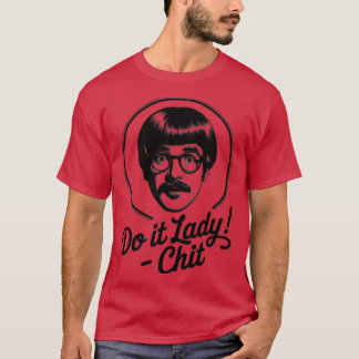 Mach es Dame! Trendiges lustiges Sprichwort T-Shirt