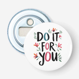 Mach es für dich flaschenöffner