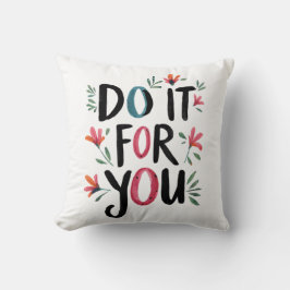 Mach es für dich kissen