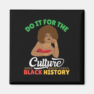 Mach es für die Kultur Black History Month Afrikan Magnet