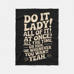 Mach es Lady! Trending Funny Sprichwort Fleecedecke