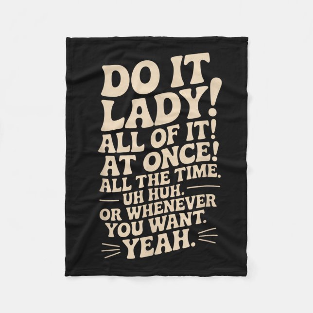 Mach es Lady! Trending Funny Sprichwort Fleecedecke (Vorderseite)
