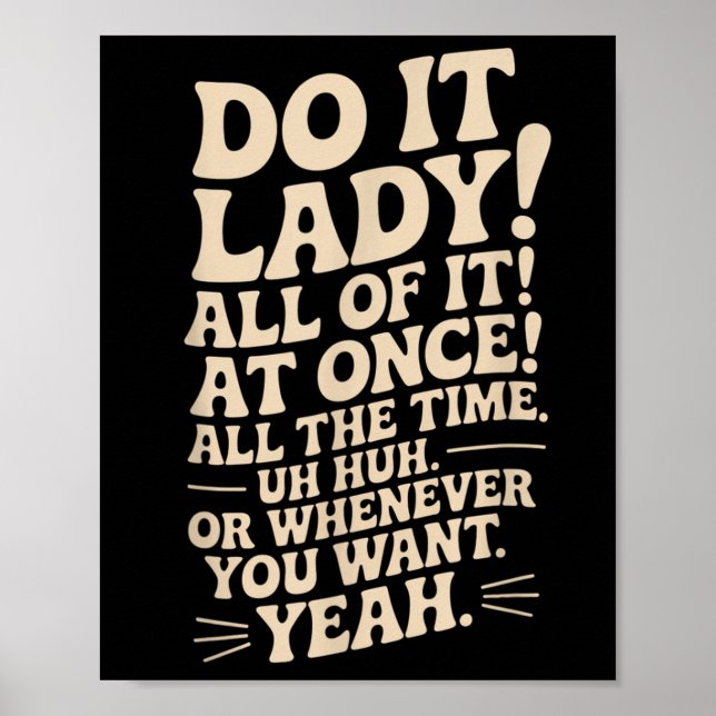 Mach es Lady! Trending Funny Sprichwort Poster (Vorne)