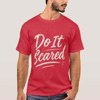 Mach es mutig Motivationsskript-Design-Geschenk T-Shirt