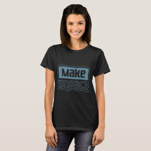 Mach es Passieren - Kühne Ästhetische Frauen-Erklä T-Shirt