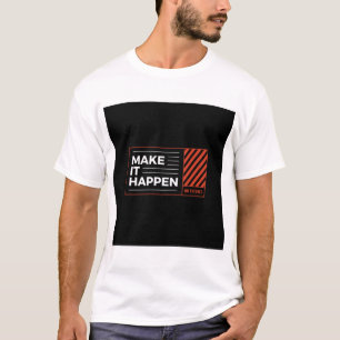 MACH ES PASSIEREN. TEXT GEDRUCKTES T-SHIRT