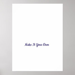 Mach es zu deinem eigenen 18"x24" poster