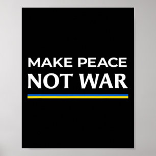 Mach Frieden, nicht Krieg - Steht mit der Ukraine Poster